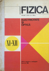 FIZICA ELECTRICITATE SI OPTICA CLASELE A XI-A SI A XII-A - N. Hangea foto