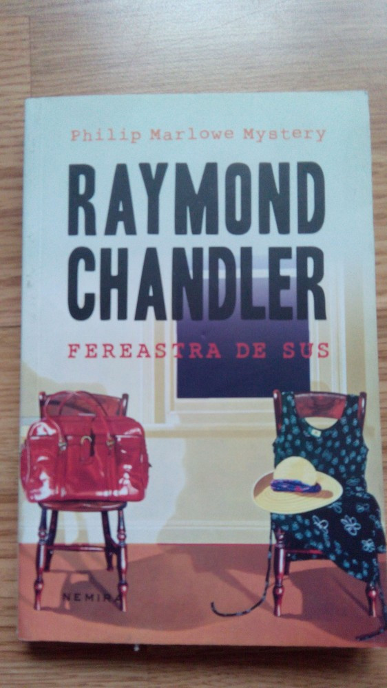 RAYMOND CHANDLER - FEREASTRA DE SUS, Nemira | arhiva Okazii.ro