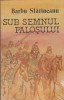 BARBU SLATINEANU - SUB SEMNUL PALOSULUI