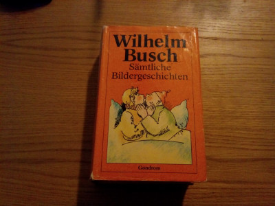 WILHELM BUSCH - Samtliche Bildergeschichten - desen , caricatura - 1978, 906 p. foto