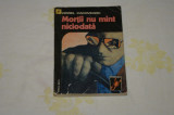 Mortii nu mint niciodata - Viorel Cacoveanu - Editura Dacia - 1975