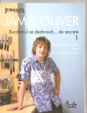 (C6101) JAMIE OLIVER - BUCATARUL SE DEZBRACA DE... SECRETE 1, IERBURI SI MIRODEN