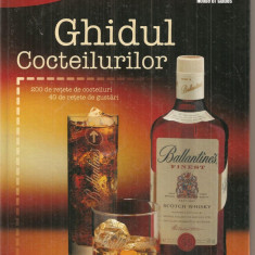 (C6103) GHIDUL COCTEILURILOR, RETETE DE GUSTARI