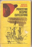 (C6097) POVESTIRI DESPRE CUTEZATORI DE MIHAIL DRUMES