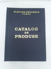 CATALOG DE PRODUSE ELECTRO-CERAMICA TURDA 1984 foto