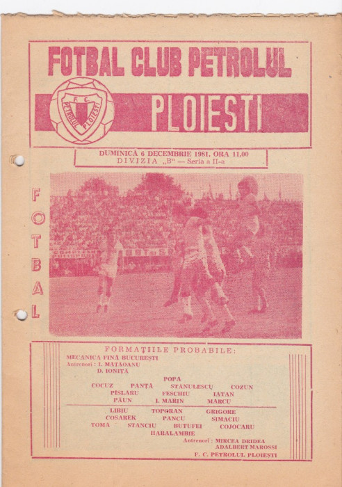 Program meci fotbal PETROLUL PLOIESTI - MECANICA FINA BUCURESTI 06.12.1981