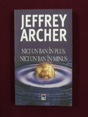 Jeffrey Archer - Nici un ban in plus, nici un ban in minus - 365241 foto