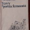 Tony si portita fermecata - Howard Fast/ ilustratii de William Vigoda