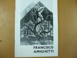 Francisco Amighetti catalog expozitie gravura Bucuresti 1977 Teatrul National