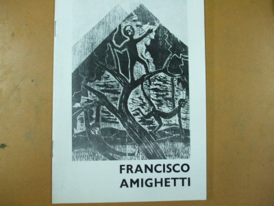 Francisco Amighetti catalog expozitie gravura Bucuresti 1977 Teatrul National foto