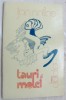 JON / ION MILOS - TAURI SI MELCI (VERSURI princeps 1982/ pref. VASILE NICOLESCU)