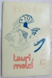 Cumpara ieftin JON / ION MILOS - TAURI SI MELCI (VERSURI princeps 1982/ pref. VASILE NICOLESCU)