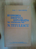 h2b ECONOMIA, DREPTUL, DIPLOMATIA IN VIZIUNEA LUI N. TITULESCU - V. MALINSCHI
