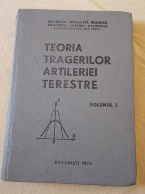 Teoria Tragerilor Artileriei Terestre - vol 1+2 foto