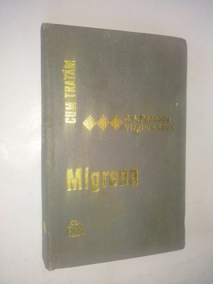 Migrena &amp;ndash; Cum Traim - E. A. Popescu , Virginia Ioan &amp;ndash; 1977 foto