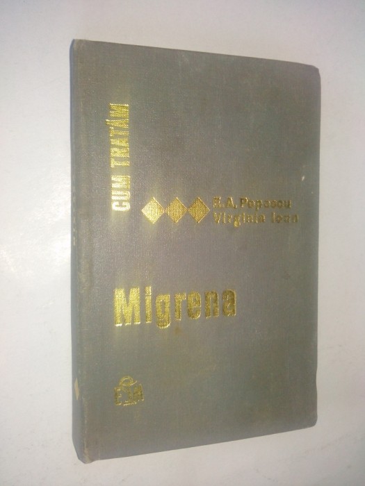 Migrena &ndash; Cum Traim - E. A. Popescu , Virginia Ioan &ndash; 1977