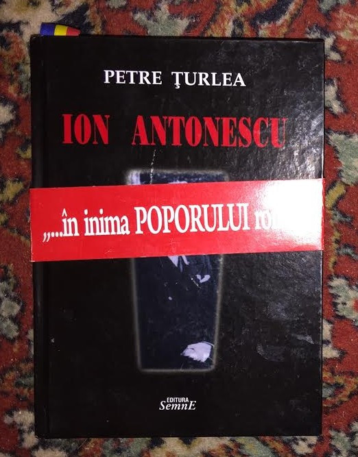 Ion Antonescu intre extrema dreapta si extrema stanga / P. Turlea cu dedicatie