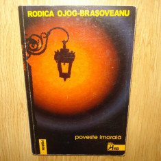 POVESTE IMORALA - RODICA OJOG BRASOVEANU EDITURA NEMIRA 1998