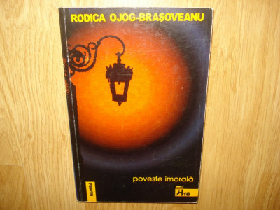 POVESTE IMORALA - RODICA OJOG BRASOVEANU EDITURA NEMIRA 1998 foto