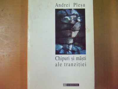 Andrei Plesu Chipuri si masti ale tranzitiei Bucuresti 1996 015 foto