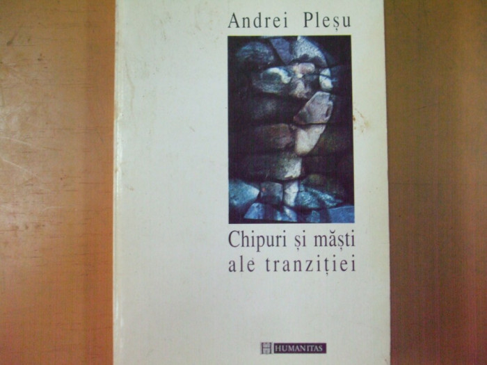 Andrei Plesu Chipuri si masti ale tranzitiei Bucuresti 1996 015