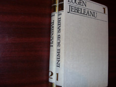 EUGEN JEBELEANU - SCRIERI (2 vol : &amp;quot;Hanibal&amp;quot; si &amp;quot; Inimi sub sabii ?, ed.lux)* foto