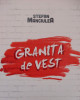 STEFAN MANCIULEA - GRANITA DE VEST (REEDITARE 2014 - BRU GRECO CATOLICA)