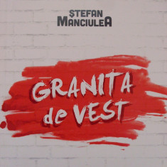 STEFAN MANCIULEA - GRANITA DE VEST (REEDITARE 2014 - BRU GRECO CATOLICA)