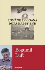 Romanii in goana dupa Happy-End - Bogumil Luft foto