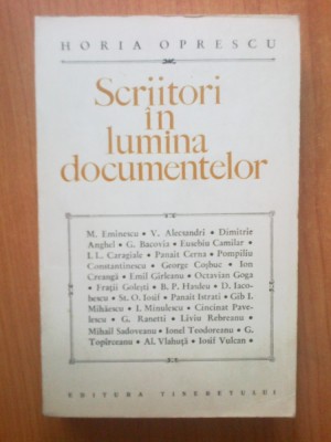 d7 Scriitori In Lumina Documentelor - Horia Oprescu foto