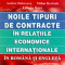 Andrei Dobrescu - Noile tipuri de contracte in relatiile economice internationale In romana si engleza - 30085