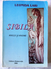 &amp;quot;SIBILA. Poezii si poeme&amp;quot;, Leonida Lari, 2006. Prefata de Adrian Paunescu foto