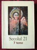 &quot;SECOLUL 21. 7 TEME (nr. 7 - 12 2009)&quot;, 2009