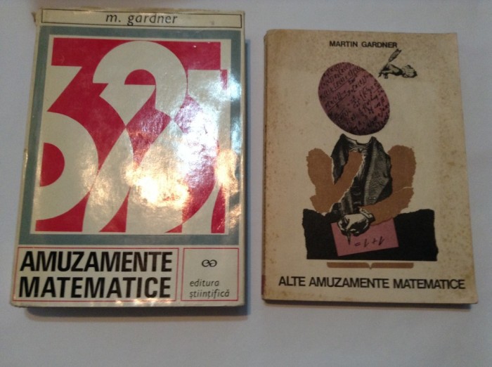 Martin Gardner - Amuzamente matematice; Alte amuzamente matematice,2 VOL,RM1,