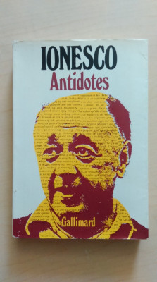 Eugene Ionesco - Antidotes/ editia princeps, in limba franceza, 1977 foto