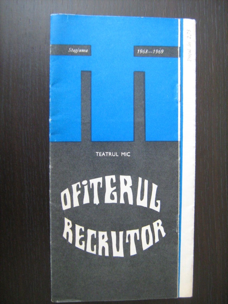 Program teatru stagiunea 1968-1969 - Ofiterul recrutor / Teatrul Mic |  Okazii.ro