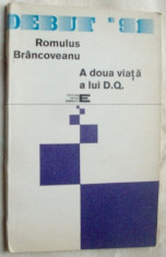 ROMULUS BRANCOVEANU-A DOUA VIATA A LUI D.Q./debut1991/dedicatie pt FLORENTA ALBU foto