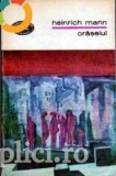 Heinrich Mann - Oraselul