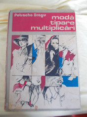 MODA TIPARE MULTIPLICARI - PETRACHE DRAGU foto