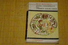 Zodia cancerului sau vremea Ducai-Voda - Editura Tineretului - 1968 foto