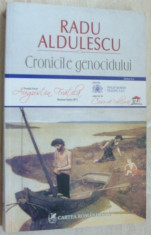 RADU ALDULESCU - CRONICILE GENOCIDULUI (Editia a II-a, 2012, cu semnatura) foto