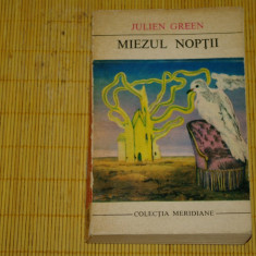 Miezul noptii - Julien Green - Editura Univers - 1970