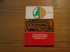 TEHNOLOGIA PRELUCRARII LEMNULUI - C. Lupu, M. Murari - 1981, 139 p. foto