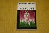 Descult - Zaharia Stancu - Editura pentru literatura - 1968