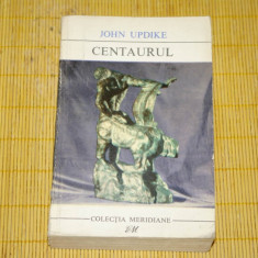 Centaurul - John Updike - Editura pentru literatura universala - 1968