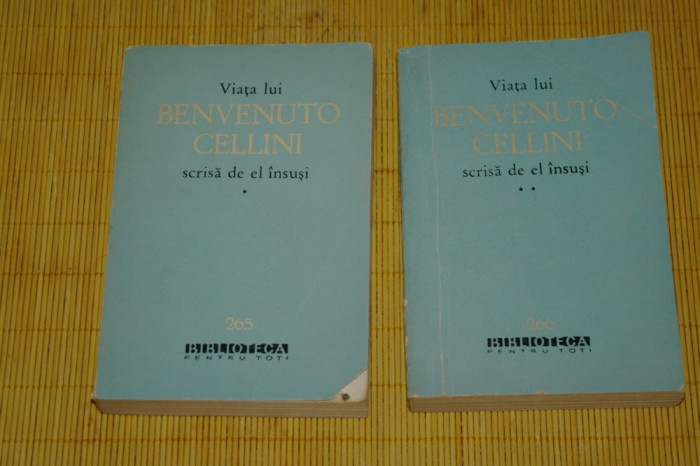 Viata lui Benvenuto Cellini scrisa de el insusi - 2 vol. - 1964