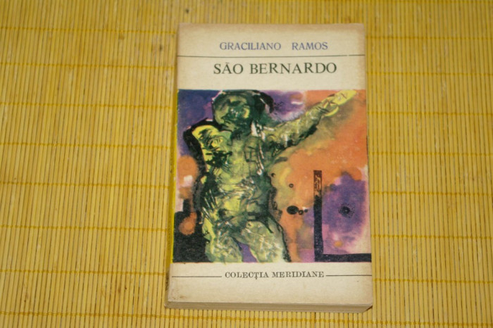 Sao Bernardo - Graciliano Ramos - Editura Univers - 1971