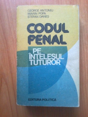 h2a Codul penal pe intelesul tuturor- George Antoniu s.a foto