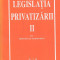 Legislatia privatizarii- vol.II - Autor : - - 134536