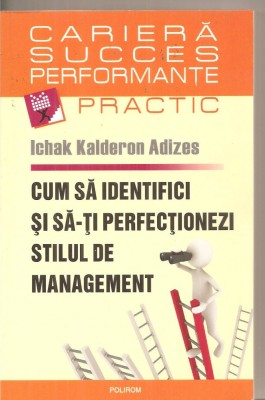 (C6185) CUM SA IDENTIFICI SI SA-TI PERFECTIONEZI STILUL DE MANAGEMENT foto